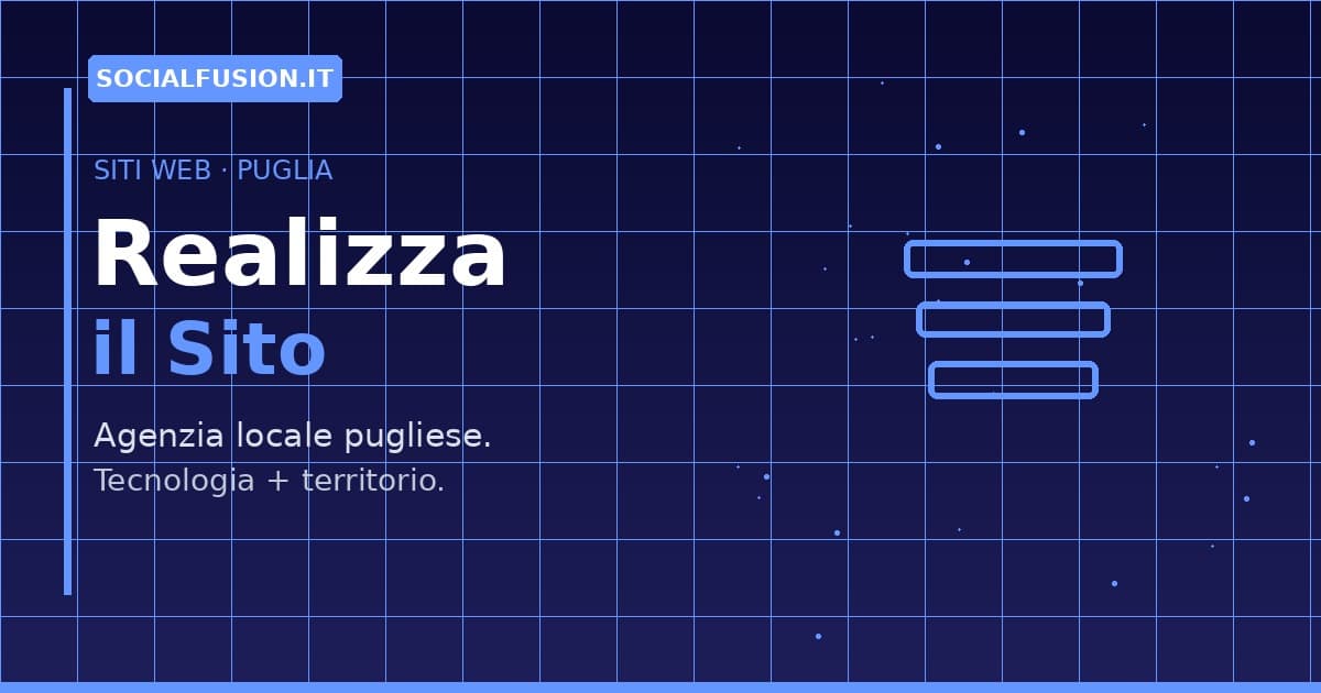 Realizzazione Siti Web Professionali in Puglia: perché scegliere un’agenzia locale