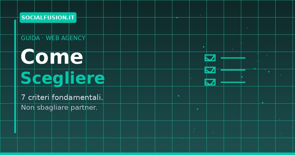 Come scegliere una Web Agency: la Guida Completa per non sbagliare