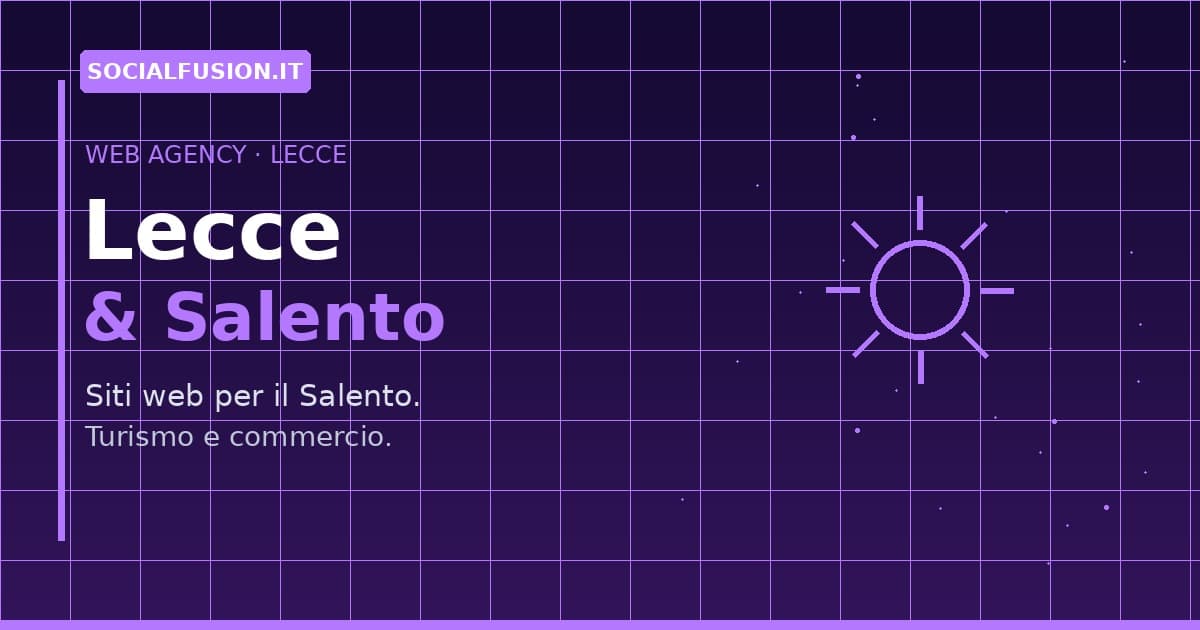 Web Agency a Lecce: Siti Web e Marketing Digitale per il Salento