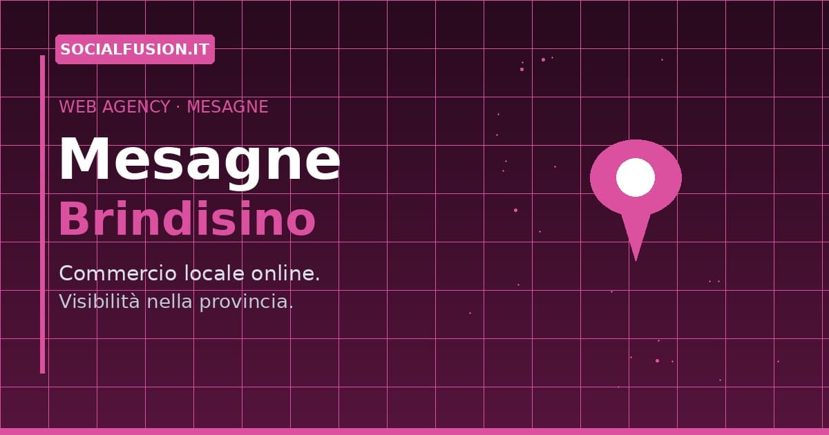 Web Agency a Mesagne: Siti Web Professionali per le Aziende del Brindisino